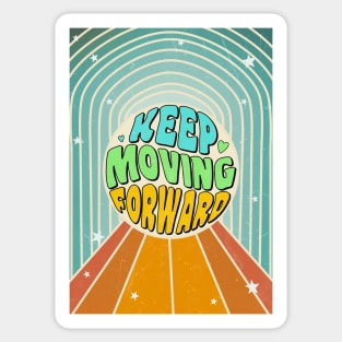 Keep Moving Forward Quote Sticker